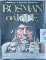 Bosman on Tape - Volume 3 written by Herman Charles Bosman performed by Patrick Mynhardt on Cassette (Abridged)